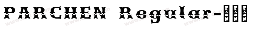 PARCHEN Regular字体转换 PARCHEN Regular字体转换